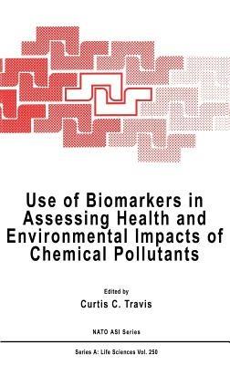 Use of Biomarkers in Assessing Health and Environmental Impacts of Chemical Pollutants - cover