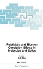 Relativistic and Electron Correlation Effects in Molecules and Solids