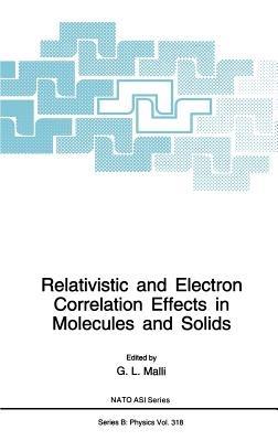 Relativistic and Electron Correlation Effects in Molecules and Solids - cover