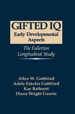 Gifted IQ: Early Developmental Aspects - The Fullerton Longitudinal Study