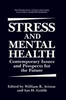 Stress and Mental Health: Contemporary Issues and Prospects for the Future - cover