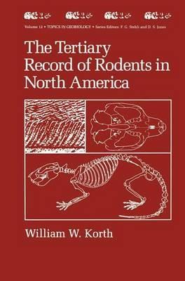 The Tertiary Record of Rodents in North America - William W. Korth - cover