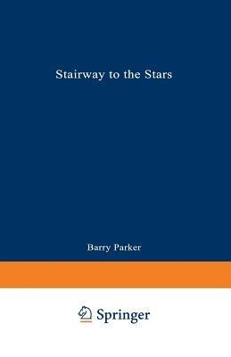 Stairway to the Stars: The Story of the World’s Largest Observatory - Barry R. PARKER - cover
