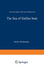 The Sea of Galilee Boat: An Extraordinary 2000 Year Old Discovery