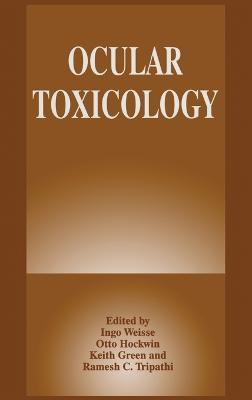 Ocular Toxicology: Proceedings of the Fourth Congress of the International Society of Ocular Toxicology Held in Annecy, France, October 9-13, 1994 - cover
