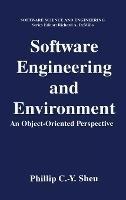 Software Engineering and Environment: An Object-oriented Perspective - P.C-.Y. Sheu - cover