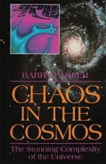 Chaos in the Cosmos: The Stunning Complexity of the Universe