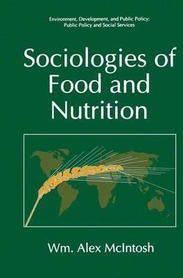 Sociologies of Food and Nutrition - Wm. Alex McIntosh - cover