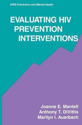 Evaluating HIV Prevention Interventions - Joanne E. Mantell,Anthony T. DiVittis,Marilyn I. Auerbach - cover