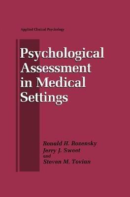 Psychological Assessment in Medical Settings - Ronald H. Rozensky,Jerry J. Sweet,Steven M. Tovian - cover