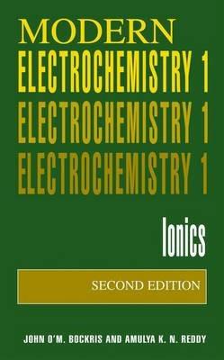 Volume 1: Modern Electrochemistry: Ionics - John O'M. Bockris,Amulya K.N. Reddy - cover
