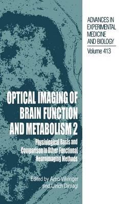 Optical Imaging of Brain Function and Metabolism 2: Physiological Basis and Comparison to Other Functional Neuroimaging Methods - cover