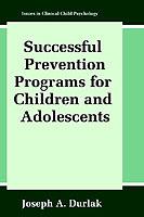 Successful Prevention Programs for Children and Adolescents - Joseph A. Durlak - cover