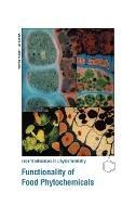 Functionality of Food Photochemicals: Proceedings of the 36th Annual Meeting of the Phytochemical Society of North America Held in New Orleans, Louisiana, August 10-14, 1996 - cover