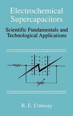 Electrochemical Supercapacitors: Scientific Fundamentals and Technological Applications