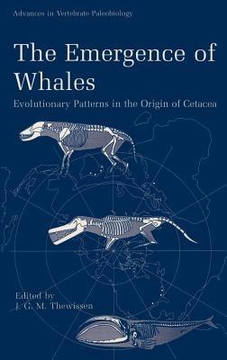 The Emergence of Whales: Evolutionary Patterns in the Origin of Cetacea - cover