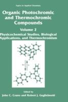 Organic Photochromic and Thermochromic Compounds: Volume 2: Physicochemical Studies, Biological Applications, and Thermochromism