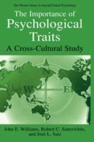 The Importance of Psychological Traits: A Cross-Cultural Study - John E. Williams,Robert C. Satterwhite,José L. Saiz - cover