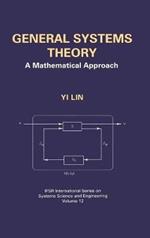 General Systems Theory: A Mathematical Approach