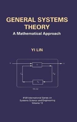 General Systems Theory: A Mathematical Approach - Yi Lin - cover