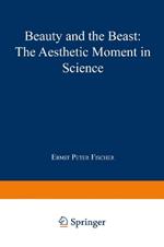 Beauty and the Beast: The Aesthetic Moment in Science