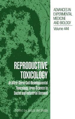 Reproductive Toxicology: In Vitro Germ Cell Developmental Toxicology, from Science to Social and Industrial Demand - cover