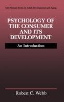 Psychology of the Consumer and Its Development: An Introduction - Robert C. Webb - cover