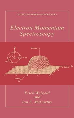 Electron Momentum Spectroscopy - Erich Weigold,Ian McCarthy - cover