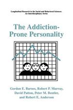 The Addiction-Prone Personality