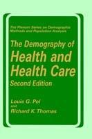 The Demography of Health and Health Care (second edition) - Louis G. Pol,Richard K. Thomas - cover