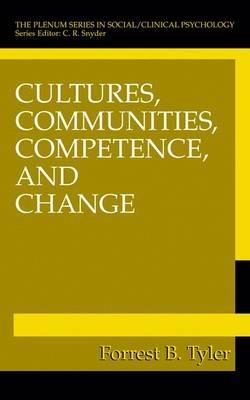 Cultures, Communities, Competence, and Change - Forrest B. Tyler - cover