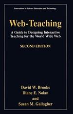 Web-Teaching: A Guide to Designing Interactive Teaching for the World Wide Web
