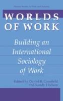 Worlds of Work: Building an International Sociology of Work - cover