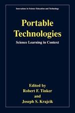 Portable Technologies: Science Learning in Context
