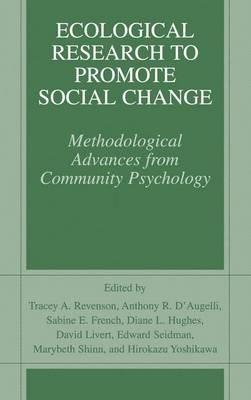 Ecological Research to Promote Social Change: Methodological Advances from Community Psychology - cover