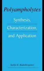 Polyampholytes: Synthesis, Characterization and Application
