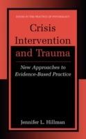 Crisis Intervention and Trauma: New Approaches to Evidence-Based Practice - Jennifer L. Hillman - cover