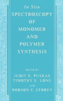 In Situ Spectroscopy of Monomer and Polymer Synthesis - cover