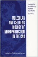 Molecular and Cellular Biology of Neuroprotection in the CNS - cover