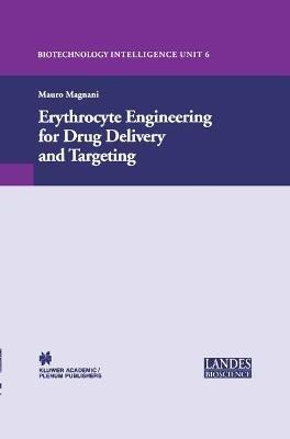 Erythrocyte Engineering for Drug Delivery and Targeting - cover
