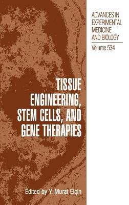 Tissue Engineering, Stem Cells, and Gene Therapies: Proceedings of BIOMED 2002-The 9th International Symposium on Biomedical Science and Technology, held September 19-22, 2002, in Antalya, Turkey - cover