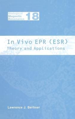 In Vivo EPR (ESR): Theory and Application - cover