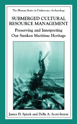 Submerged Cultural Resource Management: Preserving and Interpreting Our Maritime Heritage - cover