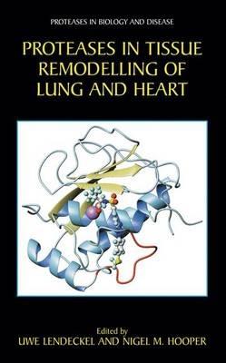 Proteases in Tissue Remodelling of Lung and Heart - cover