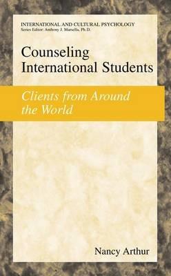 Counseling International Students: Clients from Around the World - Nancy Marie Arthur - cover