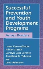 Successful Prevention and Youth Development Programs: Across Borders