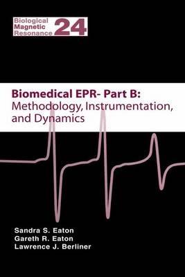 Biomedical EPR - Part B: Methodology, Instrumentation, and Dynamics - cover