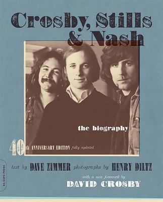 Crosby, Stills & Nash: The Biography - Dave Zimmer,Henry Diltz - cover
