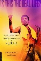 Is This the Real Life?: The Untold Story of Freddie Mercury and Queen