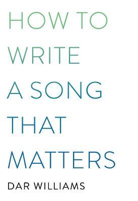 How to Write a Song that Matters - Dar Williams - cover
